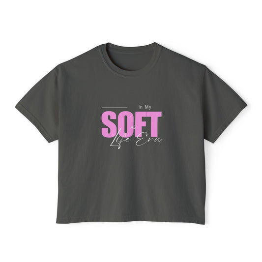 In My Soft Life Era Women's Boxy Tee